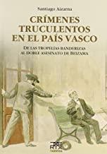 CRÍMENES TRUCULENTOS EN EL PAÍS VASCO | 9788471484451 | AIZARNA ECHAVEGUREN, SANTIAGO