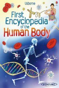 FIRST ENCYCLOPEDIA OF THE HUMAN BODY | 9781409520092