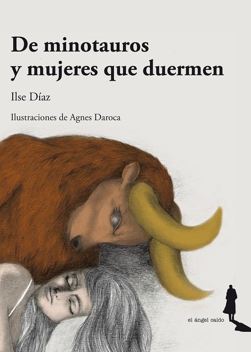 DE MINOTAUROS Y MUJERES QUE DUERMEN | 9788494068164 | DIAZ, ILSE