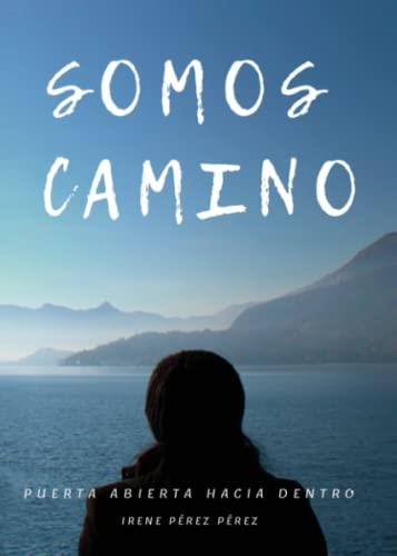 SOMOS CAMINO | 9788411458351 | PÉREZ PÉREZ, IRENE