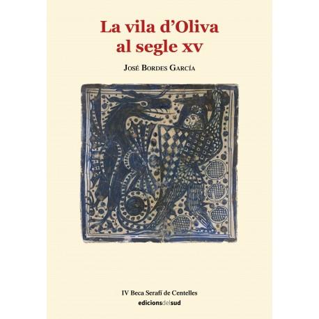 VILA D'OLIVA AL SEGLE XV, LA | 9788412031379 | LORITE MARTÍNEZ, MARÍA ISABEL