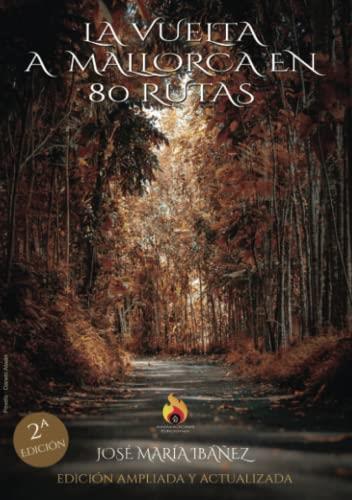 VUELTA A MALLORCA EN 80 RUTAS, LA | 9788409360673 | IBÁÑEZ, JOSÉ MARÍA