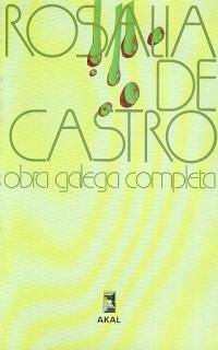 OBRA COMPLETA ROSALIA DE CASTRO | 9788476004715 | CASTRO, ROSALIA DE