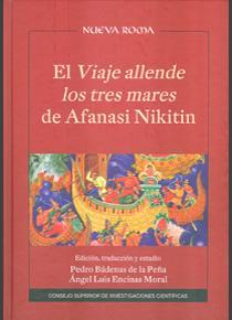 EL VIAJE ALLENDE LOS TRES MARES DE AFANASI NIKITIN: EDICIÓN, TRADUCCIÓN Y ESTUDI | 9788400100698 | NIKITIN, AFANASI