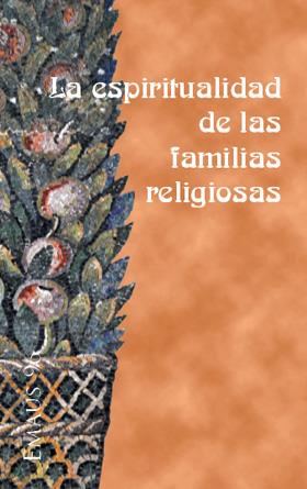 ESPIRITUALIDAD DE LAS FAMILIAS RELIGIOSAS, LA | 9788498055078 | VARIOS AUTORES