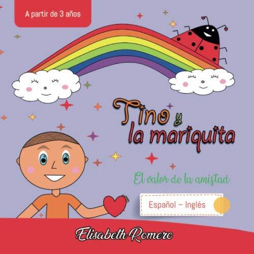 TINO Y LA MARIQUITA. EL VALOR DE LA AMISTAD | 9788413315515 | ROMERO, ELISABETH