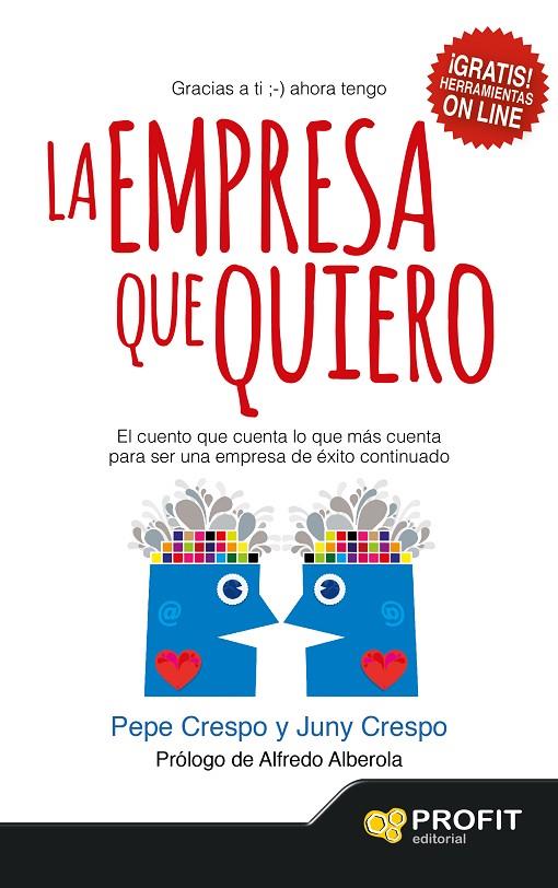 EMPRESA QUE QUIERO, LA | 9788416115020 | CRESPO MONTSERRAT, PEPE / CRESPO BISQUERT, JUNY