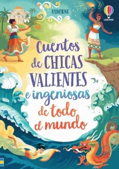 CUENTOS DE CHICAS VALIENTES E INGENIOSAS DE TODO EL MUNDO | 9781474988674 | COOK, LAN/FIRTH, RACHEL/PRENTICE, ANDY