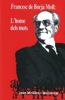 FRANCESC DE BORJA MOLL : L'HOME DELS MOTS | 9788427310568 | MIRALLES, JOAN