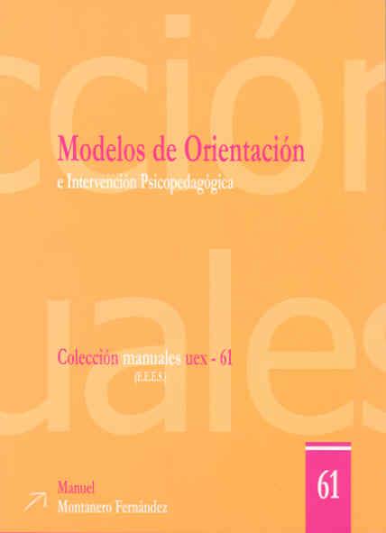 MODELOS DE ORIENTACIÓN E INTERVENCIÓN PSICOPEDAGÓGICA | 9788477238515 | MONTANERO FERNÁNDEZ, MANUEL