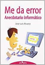 ME DA ERROR | 9788496632226 | ÁLVAREZ, JOSE LUIS