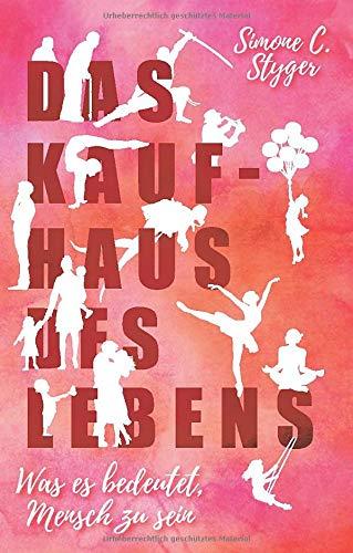 DAS KAUFHAUS DES LEBENS | 9783750442405 | STYGER, SIMONE C.