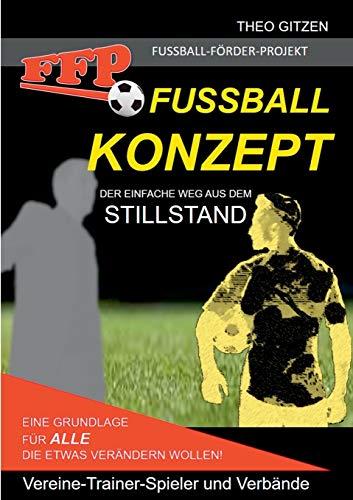 DAS FFP FUSSBALL KONZEPT | 9783750482531 | GITZEN, THEO