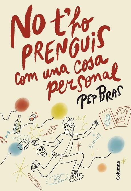 NO T'HO PRENGUI COM UNA COSA PERSONAL | 9788466433051 | BRAS, PEP