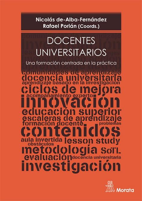 DOCENTES UNIVERSITARIOS. UNA FORMACIÓN CENTRADA EN LA PRÁCTICA | 9788471129789 | DE ALBA FERNÁNDEZ, NICOLÁS