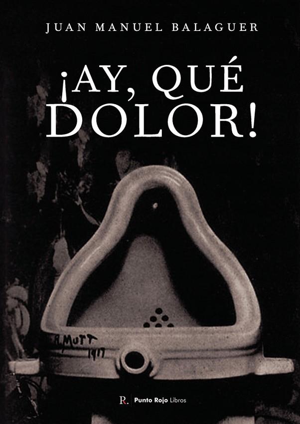 AY, QUÉ DOLOR! | 9790890245766 | BALAGUER, JUAN MANUEL