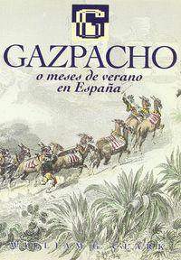 GAZPACHO O MESES DE VERANO EN ESPAÑA | 9788481512526 | CLARK, WILLIAN GEORGE