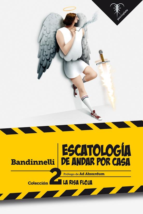 ESCATOLOGÍA DE ANDAR POR CASA | 9788494696244 | BANDINNELLI