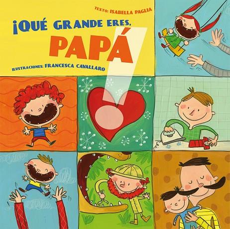 QUÉ GRANDE ERES PAPÁ! | 9788416648818 | PAGLIA, ISABELLA