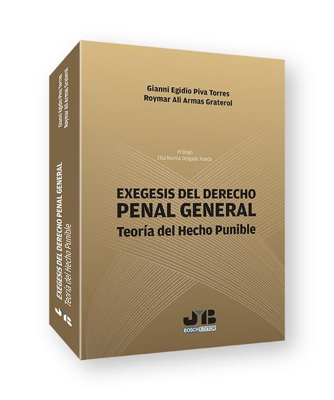 EXÉGESIS DEL DERECHO PENAL GENERAL | 9788419580184 | PIVA TORRES, GIANNI EGIDIO / ARMAS GRATEROL, ROYMAR ALI