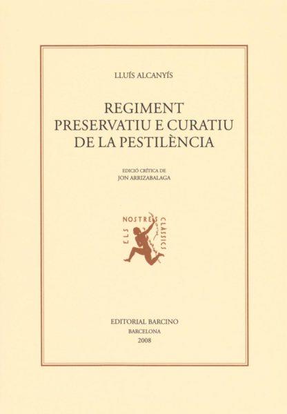 REGIMENT PRESERVATIU E CURATIU DE LA PESTILÈNCIA | 9788472267336 | ALCANYÍS, LLUIS
