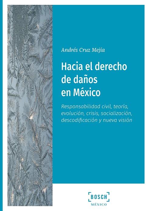 HACÍA EL DERECHO DE DAÑOS EN MÉXICO | 9788490905425 | CRUZ MEJÍA, ANDRÉS