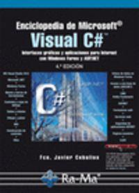 ENCICLOPEDIA MICROSOFT VISUAL C# (4ª EDICION - 2013) | 9788499642642 | CEBALLOS, FRANCISCO JAVIER