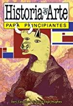 HISTORIA DEL ARTE PARA PRINCIPIANTES | 9789879065907 | CAVALLARO / VAGO-HUGHES