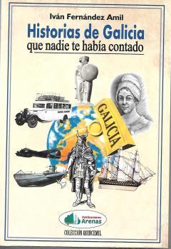 HISTORIAS DE GALICIA QUE NADIE TE HABIA CONTADO | 9788412266412 | FERNANDEZ AMIL, IVÁN