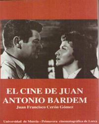 CINE DE JUAN ANTONIO BARDEM, EL | 9788483710272 | CERÓN GÓMEZ, JUAN FRANCISCO