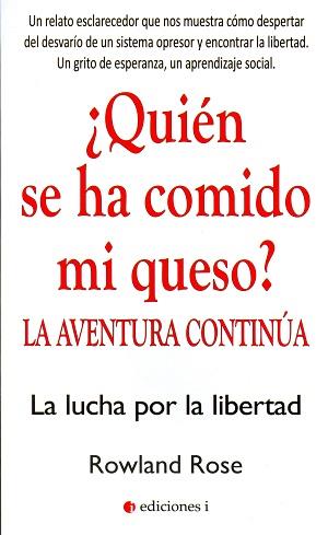 ¿QUIÉN SE HA COMIDO MI QUESO? LA AVENTURA CONTINÚA | 9788494453397 | ROSE, ROWLAND