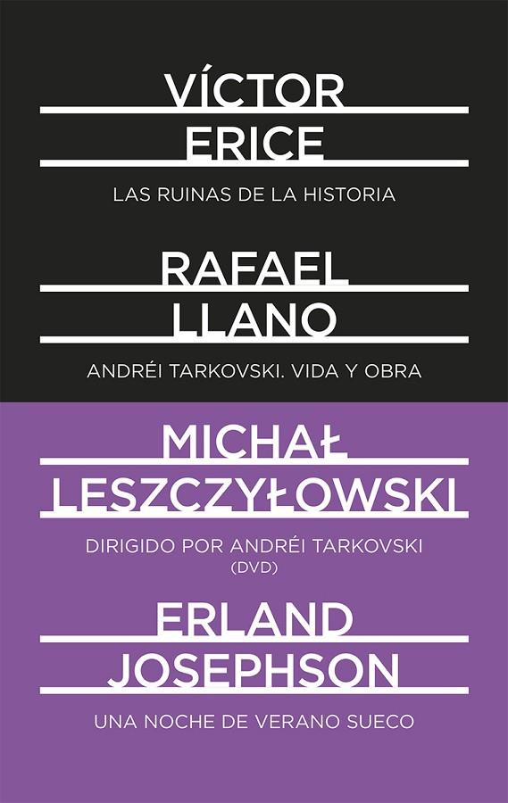 ANDRÉI TARKOVSKI. VIDA Y OBRA / LAS RUINAS DE LA HISTORIA / DIRIGIDO POR ANDRÉI TARKOVSKI | 9788494218941 | LLANO, RAFAEL / VÍCTOR, ERICE / LESZCZYLOWSKI, MICHAL / JOSEPHSON, ERLAND