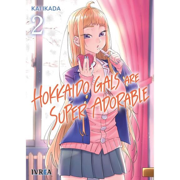 HOKKAIDO GALS ARE SUPER ADORABLE 02 | 9788410153974 | IKADA, KAI