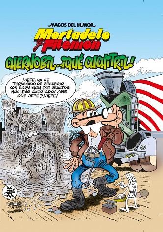 MAGOS DEL HUMOR 141 : CHERNOBIL, QUE CUCHITRIL | 9788466646222 | IBÁÑEZ, FRANCISCO
