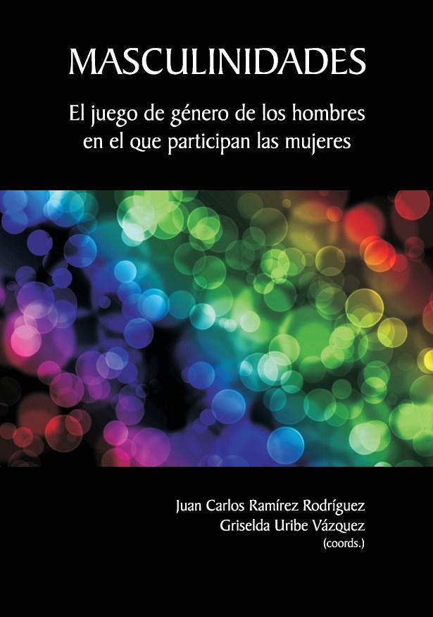 MASCULINIDADES | 9788492751006 | RAMIREZ RODRIGUEZ, JUAN CARLOS