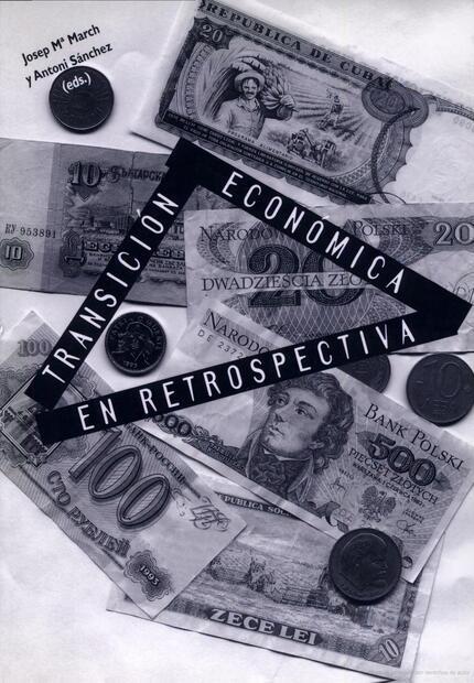 TRANSICIÓN ECONÓMICA EN RETROSPECTIVA | 9788437034782 | MARCH POQUET, JOSEP M. / SÁNCHEZ ANDRÉS, ANTONI