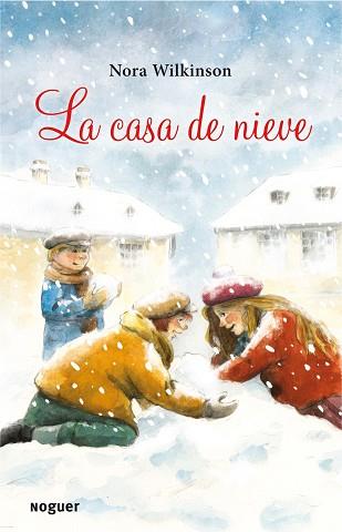 CASA DE NIEVE, LA | 9788427901315 | WILKINSON, NORA