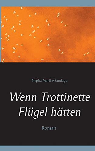 WENN TROTTINETTE FLUGEL HATTEN | 9783749437160 | SANTIAGO, NEPITA MARLISE