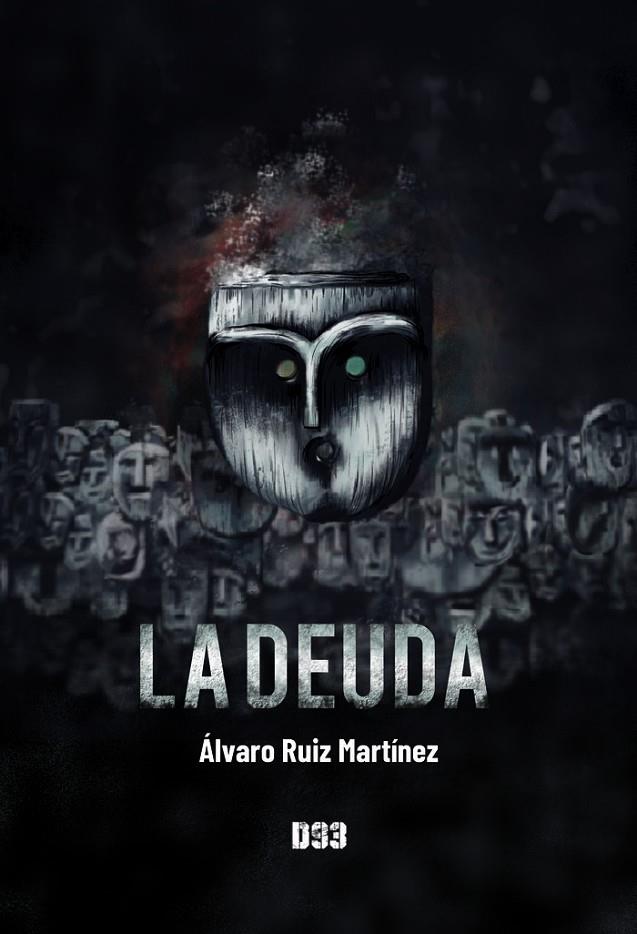 DEUDA, LA | 9788418783340 | RUIZ MARTÍNEZ, ÁLVARO