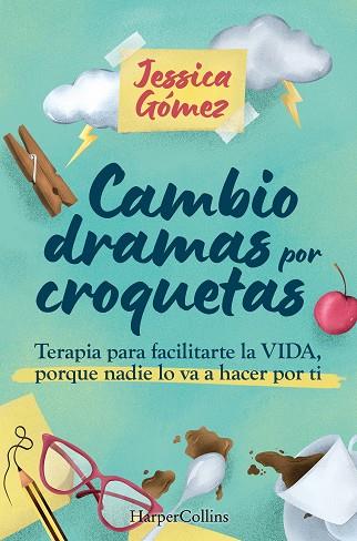 CAMBIO DRAMAS POR CROQUETAS | 9788410643963 | GOMEZ, JESSICA