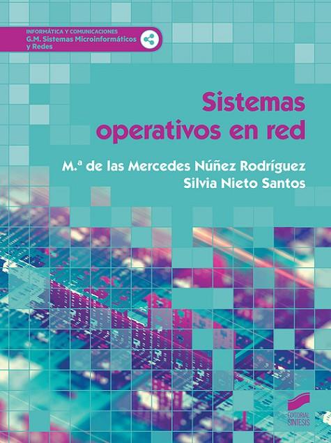SISTEMAS OPERATIVOS EN RED | 9788491712954 | NUÑEZ, MARIA MERCEDES / NIETO, SILVIA
