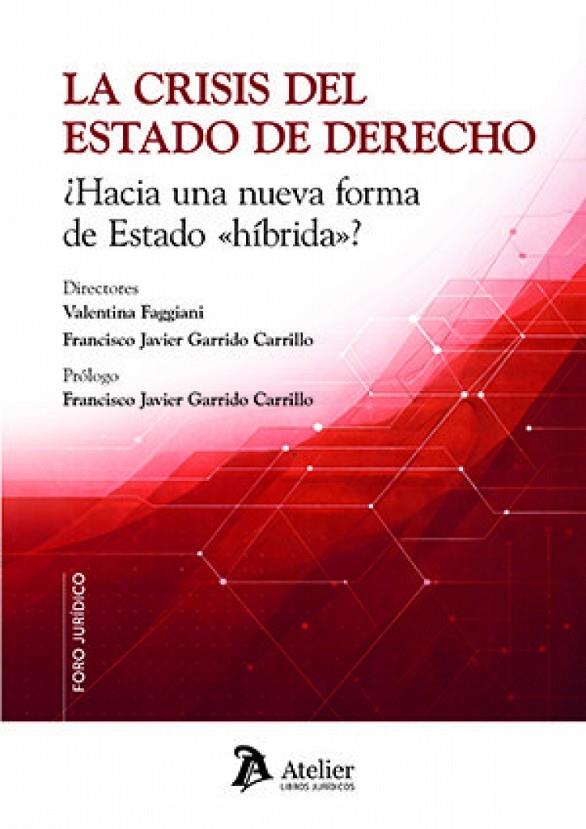 CRISIS DEL ESTADO DE DERECHO HACIA UNA NUEVA FORMA DE ESTADO, LA | 9791388096990
