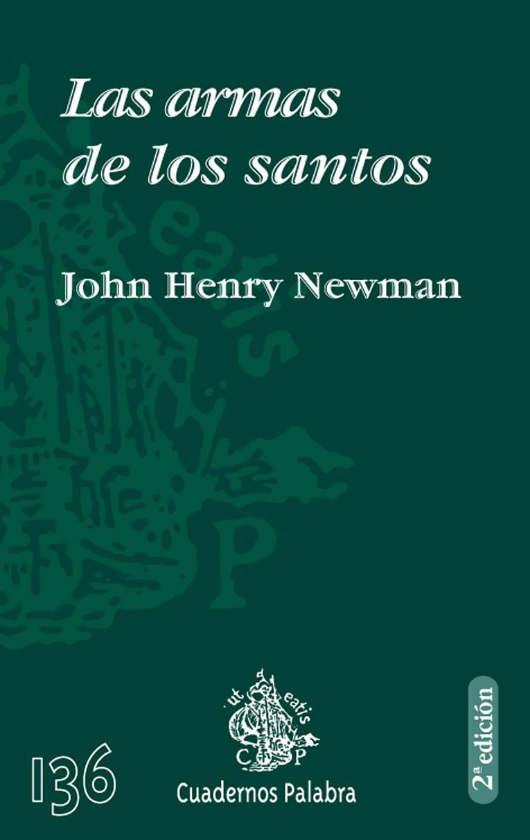 ARMAS DE LOS SANTOS, LAS | 9788498403343 | NEWMAN, JOHN HENRY