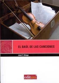 BAÚL DE LAS CANCIONES, EL | 9788483717219 | ORTEGA CASTEJON, JOSE FRANCISCO