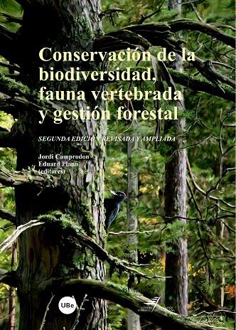 CONSERVACIÓN DE LA BIODIVERSIDAD, FAUNA VERTEBRADA Y GESTIÓN FORESTAL | 9788447531653 | CAMPRODÓN I SUBIRACHS, JORDI / PLANA BACHS, EDUARD