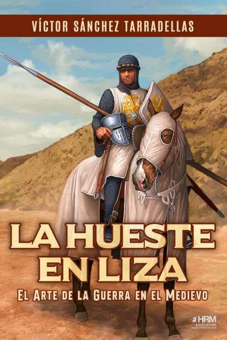 HUESTE EN LIZA, LA | 9788417859794 | SÁNCHEZ TARRADELLAS, VÍCTOR