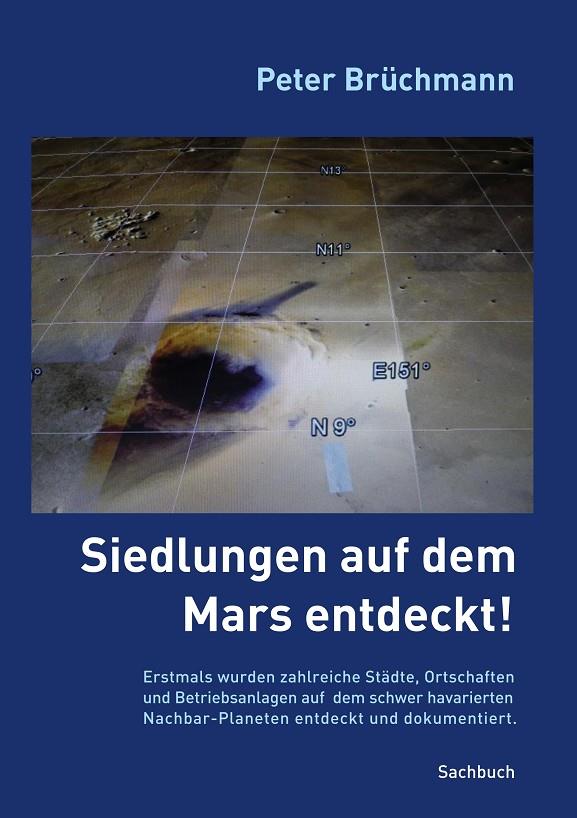 SIEDLUNGEN AUF DEM MARS ENTDECKT! | 9783749476398 | BRUCHMANN, PETER
