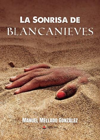 SONRISA DE BLANCANIEVES, LA | 9791370162429 | MELLADO GONZÁLEZ, MANUEL