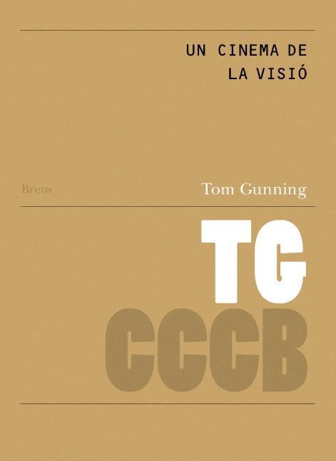 CINEMA DE LA VISIÓ, UN / A CINEMA OF VISION | 9788409402007 | GUNNING, TOM