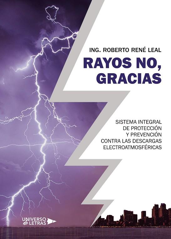 RAYOS NO, GRACIAS | 9788418036477 | RENÉ LEAL, ING. ROBERTO